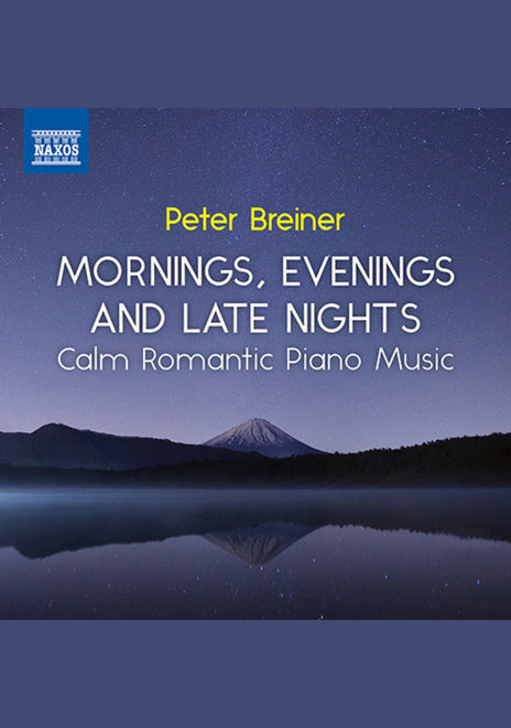 Mornings, Evenings and Late Nights – Calm Romantic Piano Music
